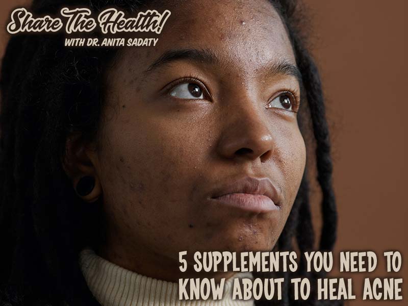 5 Supplements to Heal Acne and Top 3 Meditation Apps