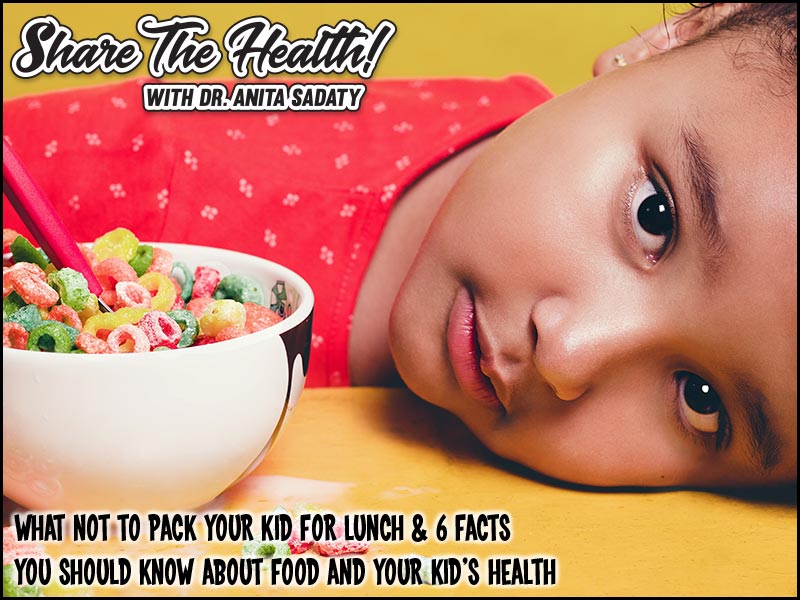 What Not to Pack Your Kid For Lunch & 6 Facts You Should Know About Food and Your Kid’s Health