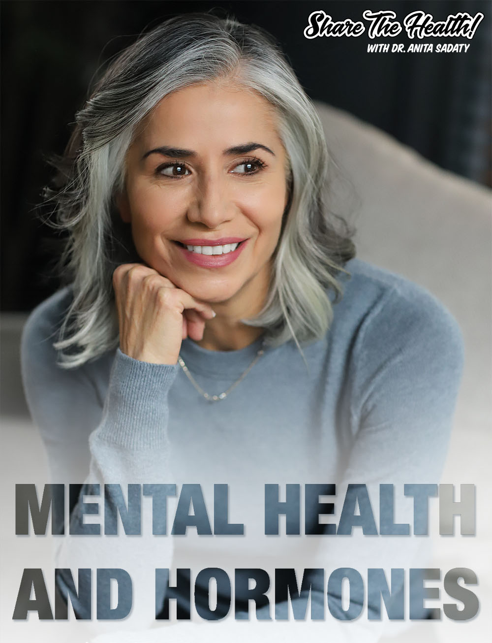 Doctor Sadaty's Share The Health - Mental Health And Hormones